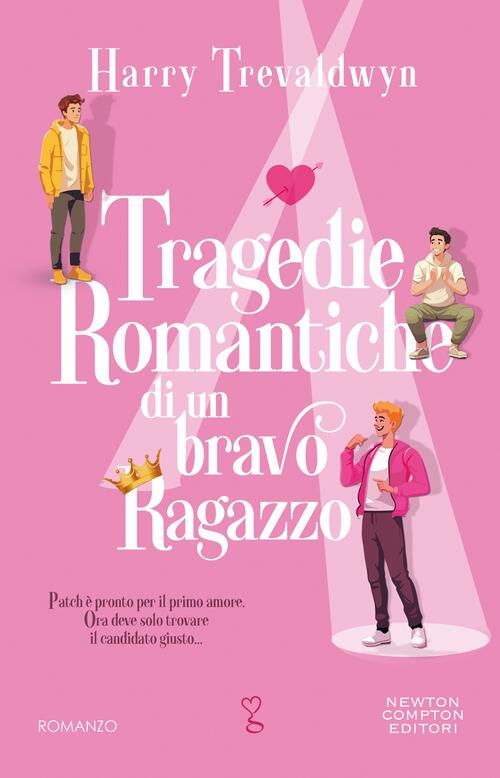 Tragedie Romantiche Di Un Bravo Ragazzo Harry Trevaldwyn Newton Compton Editor