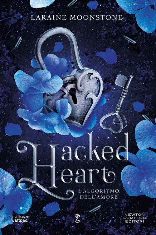 Hacked Heart. L'algoritmo Dell'amore Laraine Moonstone Newton Compton Editori