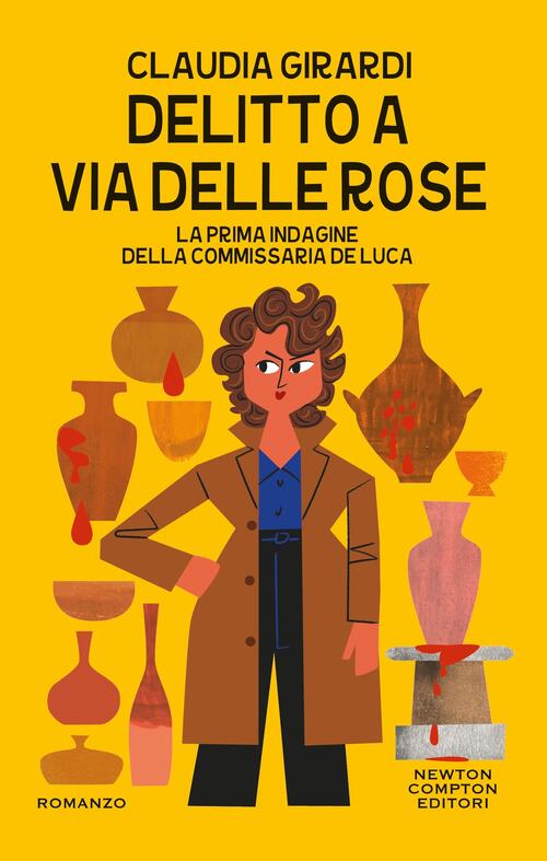Delitto A Via Delle Rose Claudia Girardi Newton Compton Editori 2026