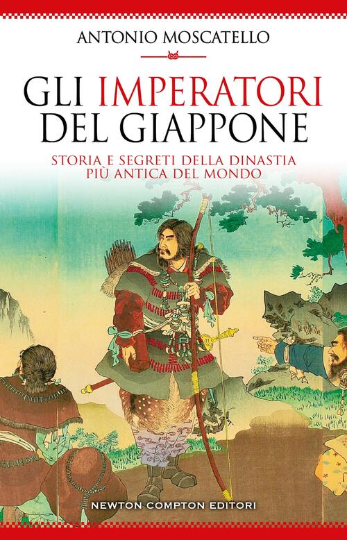Gli Imperatori Del Giappone Antonio Moscatello Newton Compton Editori 2025