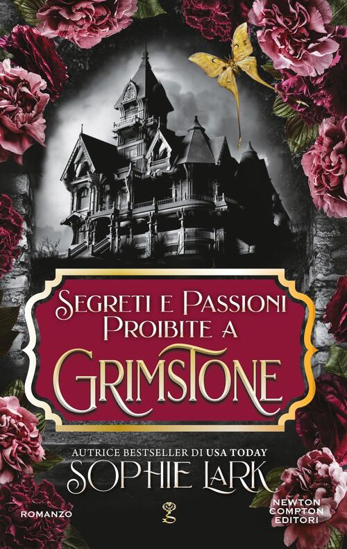 Segreti E Passioni Proibite A Grimstone Sophie Lark Newton Compton Editori 202