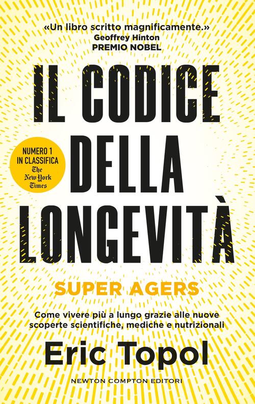 Il Codice Della Longevita Eric Topol Newton Compton Editori 2026