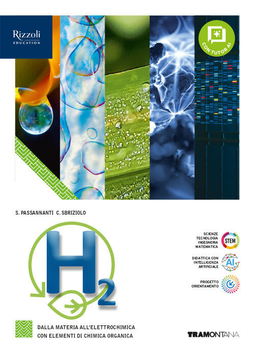 H2 Seconda Edizione. Dalla Materia All'elettrochimica Con Elementi Di Chimica