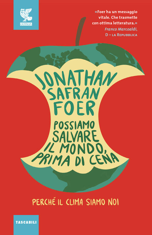 Possiamo Salvare Il Mondo, Prima Di Cena. Perche Il Clima Siamo Noi Jonathan S