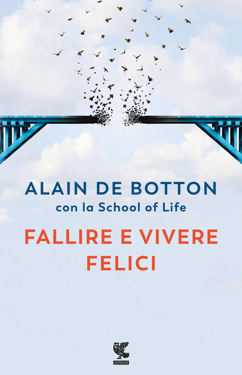 Fallire E Vivere Felici Alain De Botton Guanda 2024