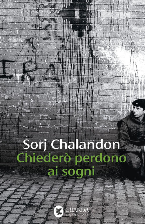 Chiedero Perdono Ai Sogni Sorj Chalandon Guanda 2025