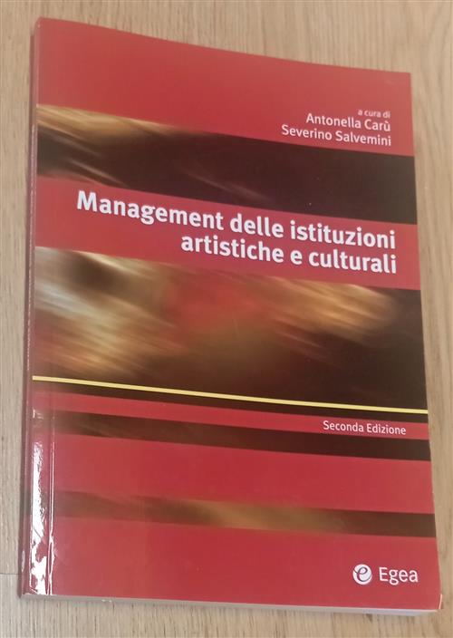 Management Delle Istituzioni Artistiche E Culturali Antonella Carù, Severino S