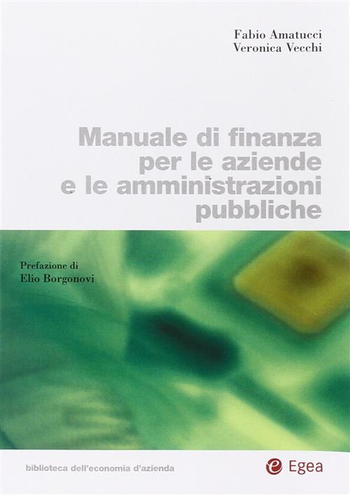 Manuale Di Finanza Per Le Aziende E Le Amministrazioni Pubbliche Fabio Amatucc