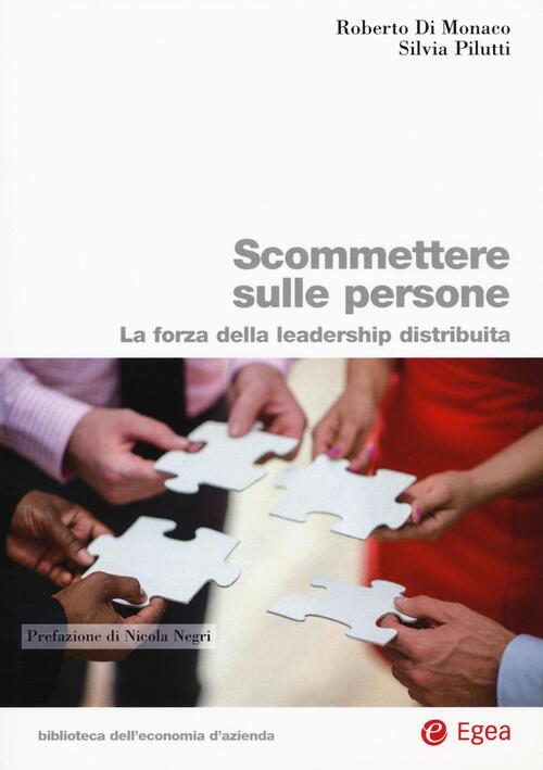 Scommettere Sulle Persone. Leadership Distribuita Per L'organizzazione Smart &