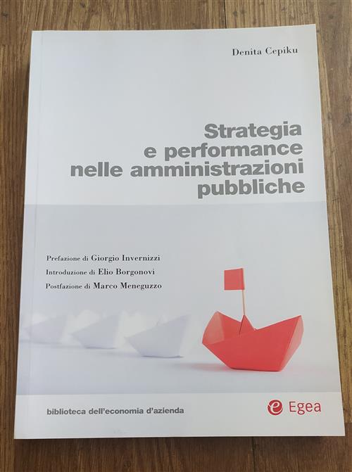 Strategia E Performance Nelle Amministrazioni Pubbliche Denita Cepiku Egea 201