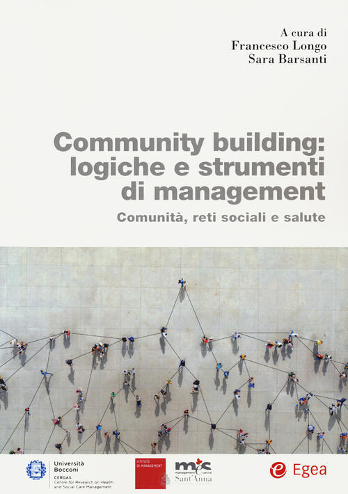 Community Building: Logiche E Strumenti Di Management. Comunita, Reti Sociali