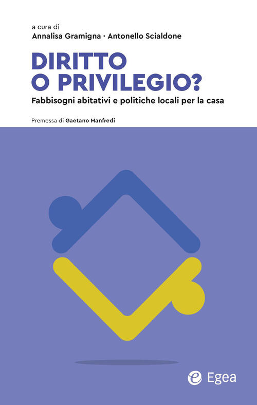 Diritto O Privilegio? Fabbisogni Abitativi E Politiche Locali Per La Casa Anna
