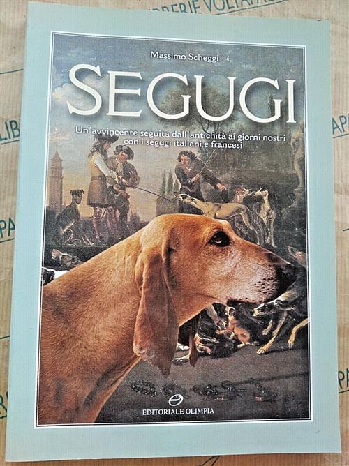 Segugi. Un'avvincente Avventura Seguita Dall'antichita Ai Giorni Nostri Con I