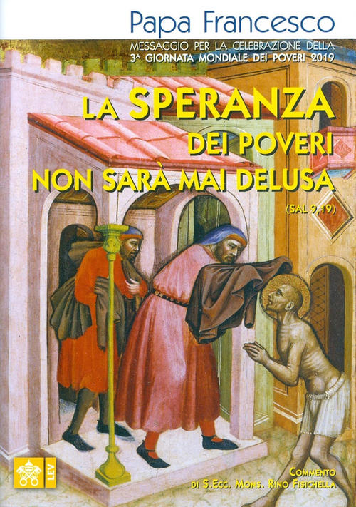 La Speranza Dei Poveri Non Sara Mai Delusa (Sal 9,19). Messaggio Per La Celebr