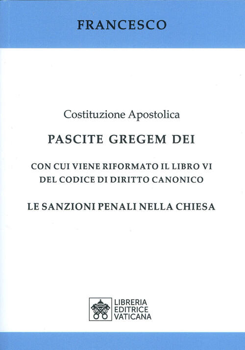 Costituzione Apostolica. Pascite Gregem Dei Con Cui Viene Riformato Il Libro V