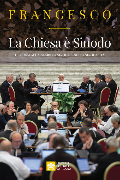 La Chiesa E Sinodo. Discorsi All'assemblea Sinodale Sulla Sinodalita Francesco