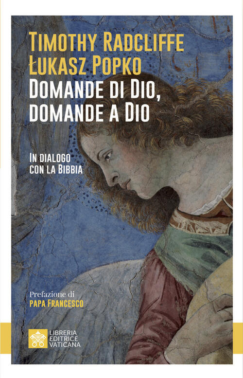Domande Di Dio, Domande A Dio. In Dialogo Con La Bibbia Timothy Radcliffe Libr