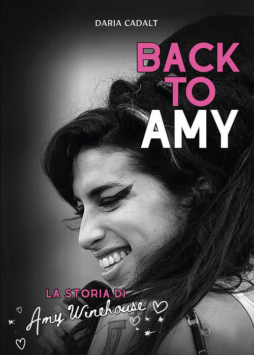 Back To Amy. La Storia Di Amy Winehouse Daria Cadalt Il Castello 2024