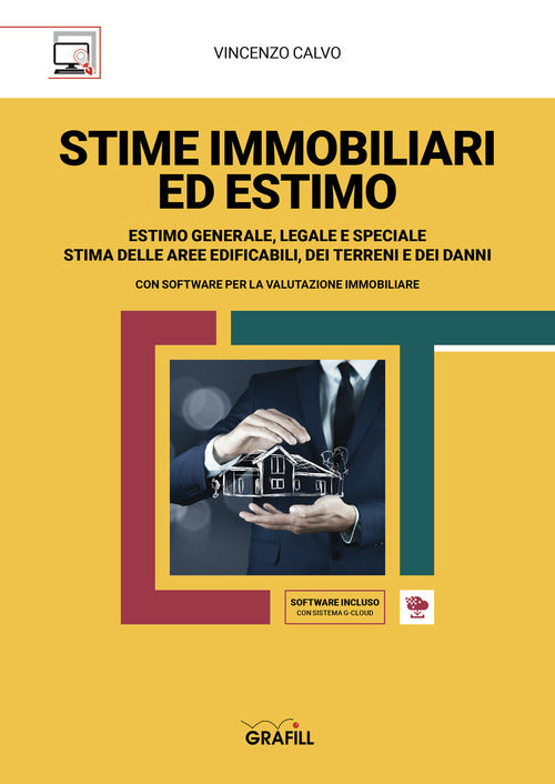 Stime Immobiliari Ed Estimo. Estimo Generale, Legale E Speciale. Stima Delle A