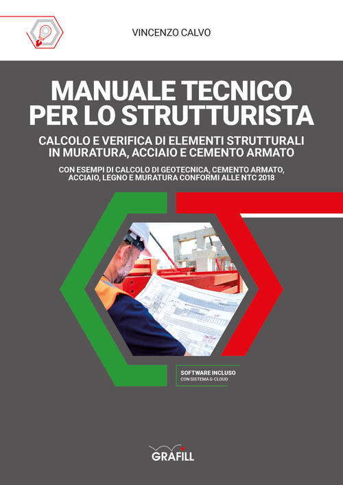 Manuale Tecnico Per Lo Strutturista. Con Software Vincenzo Calvo Grafill 2022