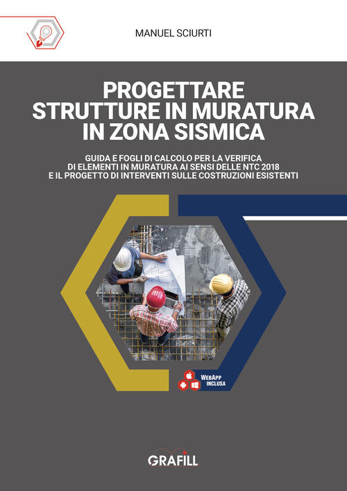 Progettare Strutture In Muratura In Zona Sismica. Guida E Fogli Di Calcolo Per