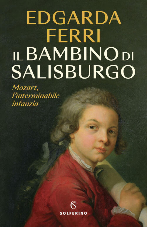 Il Bambino Di Salisburgo Edgarda Ferri Solferino 2023