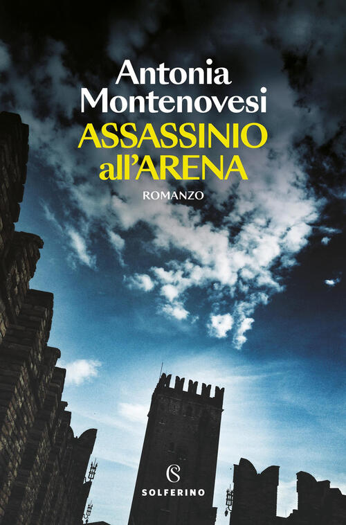Assassinio All'arena Antonia Montenovesi Solferino 2025