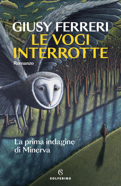 Le Voci Interrotte. La Prima Indagine Di Minerva Giusy Ferreri Solferino 2026