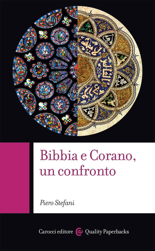 Bibbia E Corano, Un Confronto Piero Stefani Carocci 2021