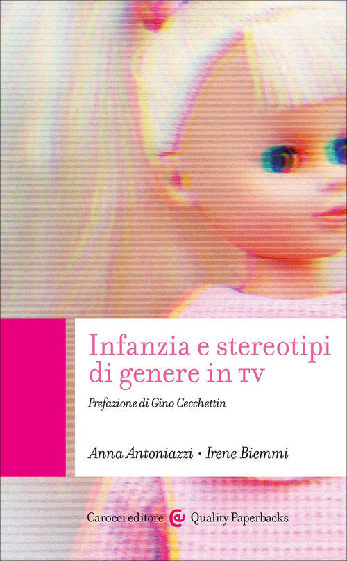Infanzia E Stereotipi Di Genere In Tv Anna Antoniazzi Carocci 2026
