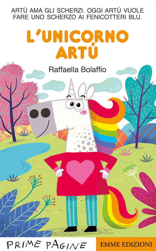 L'unicorno Artu. Stampatello Maiuscolo. Ediz. Illustrata Raffaella Bolaffio Em
