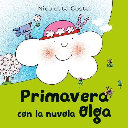 Primavera Con La Nuvola Olga. Ediz. A Colori Nicoletta Costa Emme Edizioni 202