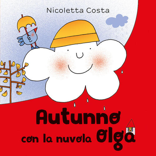 Autunno Con La Nuvola Olga. Ediz. A Colori Nicoletta Costa Emme Edizioni 2022