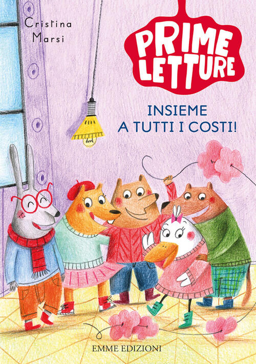 Insieme A Tutti I Costi! Ediz. A Colori Cristina Marsi Emme Edizioni 2022