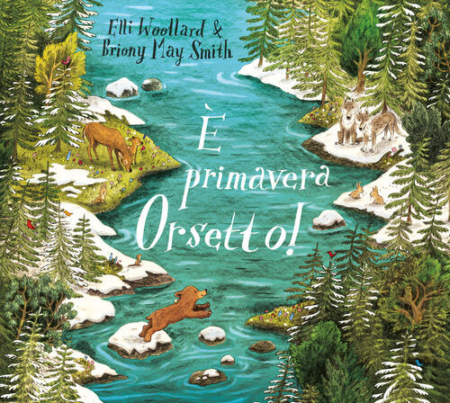 ?? Primavera Orsetto! Ediz. A Colori Elli Woollard Emme Edizioni 2023