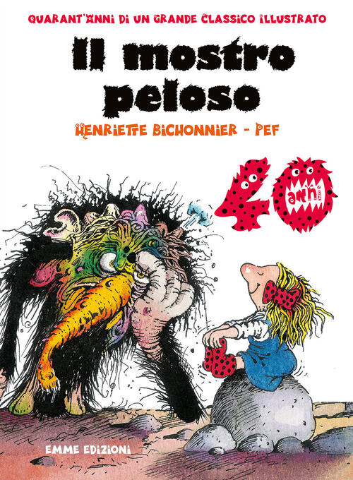 Il Mostro Peloso. Ediz. Speciale 40 Anni Henriette Bichonnier Emme Edizioni 20