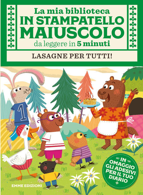 Lasagne Per Tutti! Con Adesivi. Stampatello Maiuscolo. Ediz. A Colori Giuditta