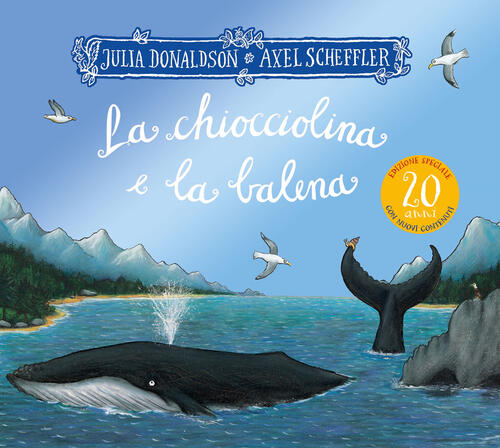 La Chiocciolina E La Balena. Ediz. Speciale 20 Anni Julia Donaldson Emme Edizi