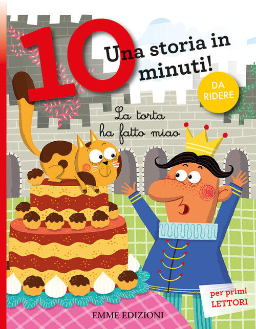 La Torta Ha Fatto Miao. Corsivo. Ediz. A Colori Giuditta Campello Emme Edizion
