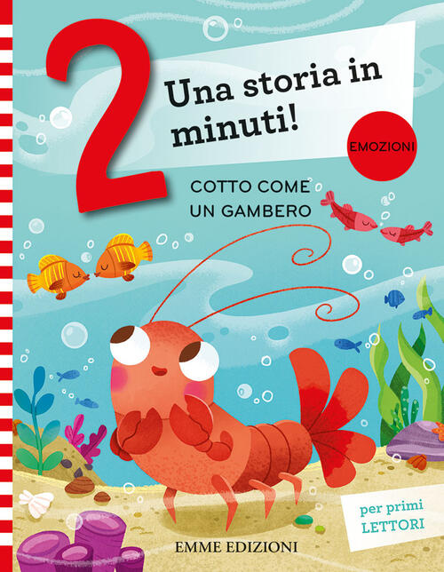 Cotto Come Un Gambero. Stampatello Maiuscolo. Ediz. A Colori Giuditta Campello