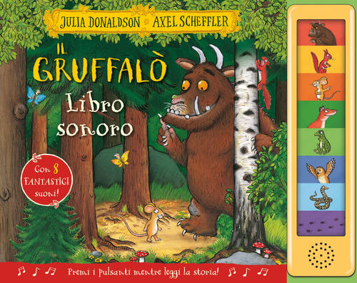 Il Gruffalo. Libro Sonoro. Ediz. A Colori Julia Donaldson Emme Edizioni 2023