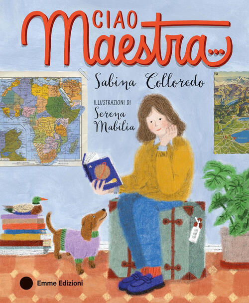 Ciao Maestra… Sabina Colloredo Emme Edizioni 2024