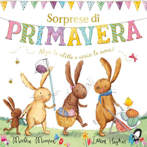Sorprese Di Primavera. Con Alette Da Sollevare Martha Mumford Emme Edizioni 20