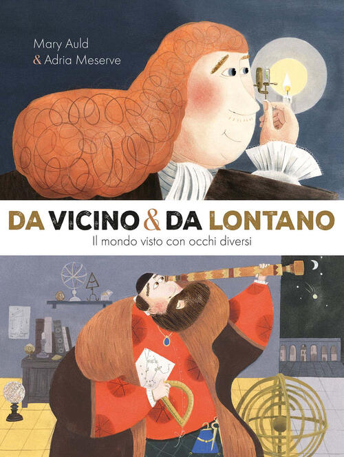 Da Vicino E Da Lontano. Il Mondo Visto Con Occhi Diversi Mary Auld Emme Edizio