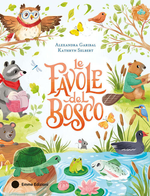 Le Favole Del Bosco Alexandra Garibal Emme Edizioni 2026