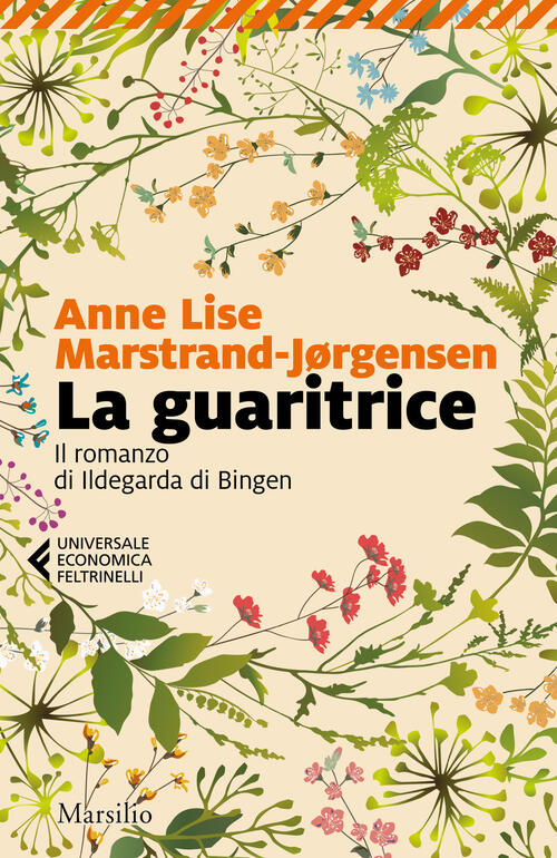 La Guaritrice. Il Romanzo Di Ildegarda Di Bingen Anne Lise Marstrand-Jørgensen