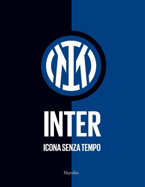 Inter. Icona Senza Tempo Andrea Paventi, Carlo Canavesi Marsilio 2021