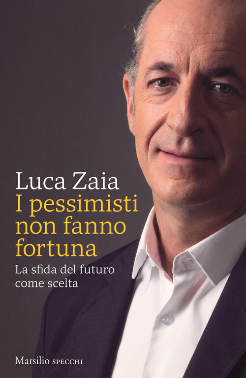 I Pessimisti Non Fanno Fortuna. La Sfida Del Futuro Come Scelta