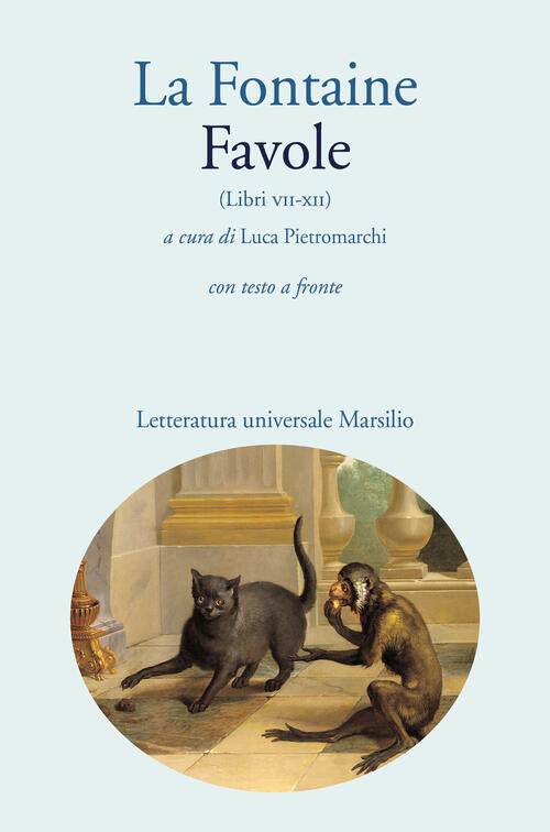 Favole (Libri Vii-Xii). Con Testo A Fronte Jean De La Fontaine Marsilio 2023