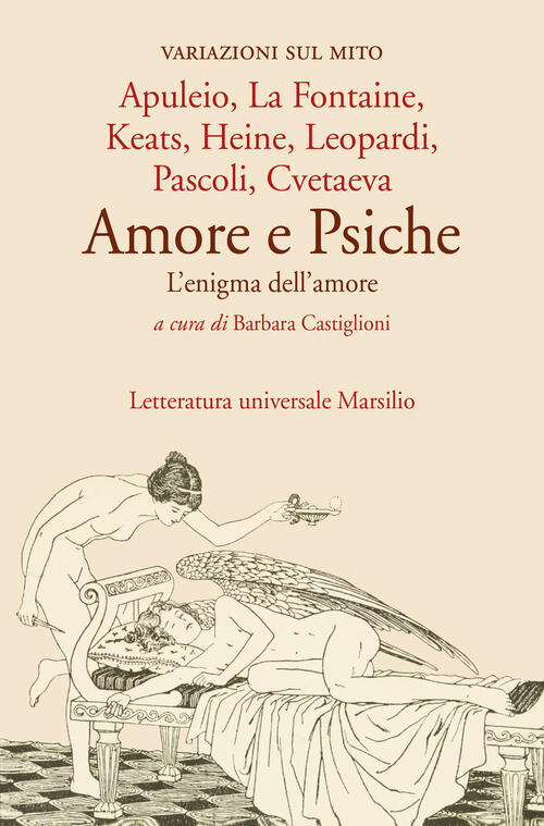 Amore E Psiche. L'enigma Dell'amore Marsilio 2024